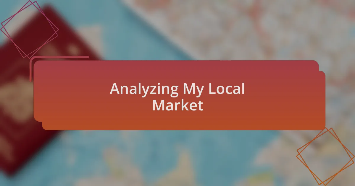 Analyzing My Local Market
