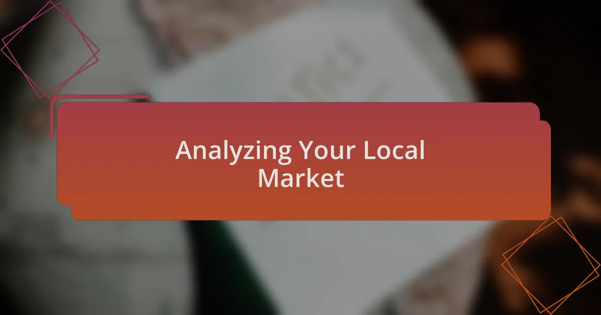 Analyzing Your Local Market