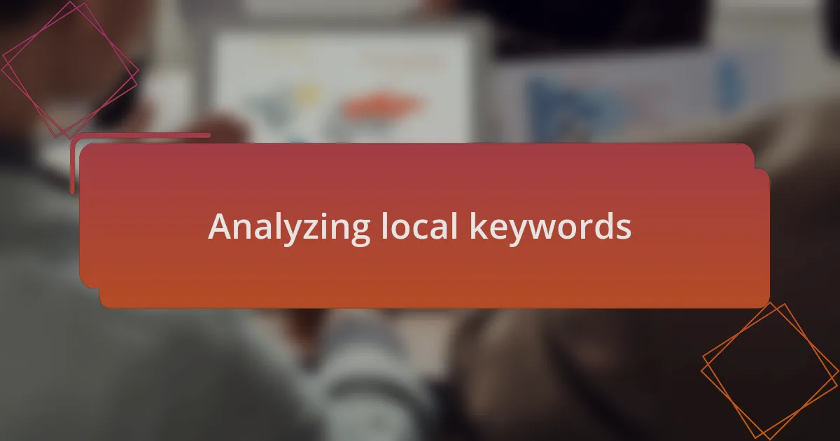 Analyzing local keywords