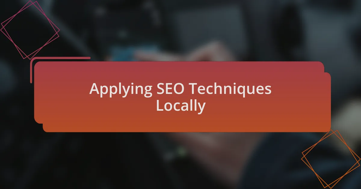 Applying SEO Techniques Locally