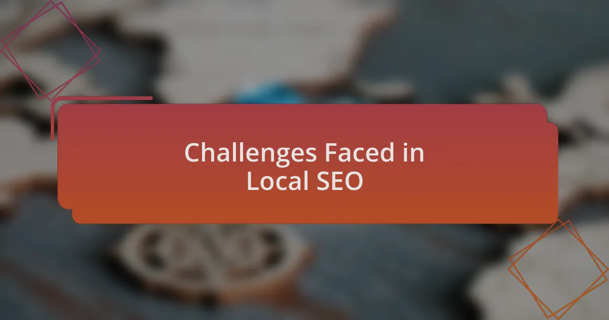 Challenges Faced in Local SEO
