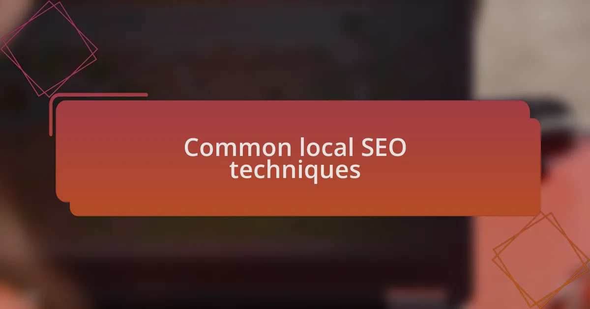 Common local SEO techniques