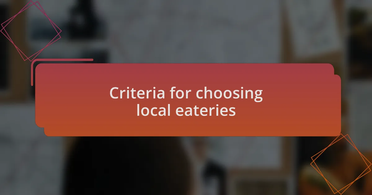 Criteria for choosing local eateries