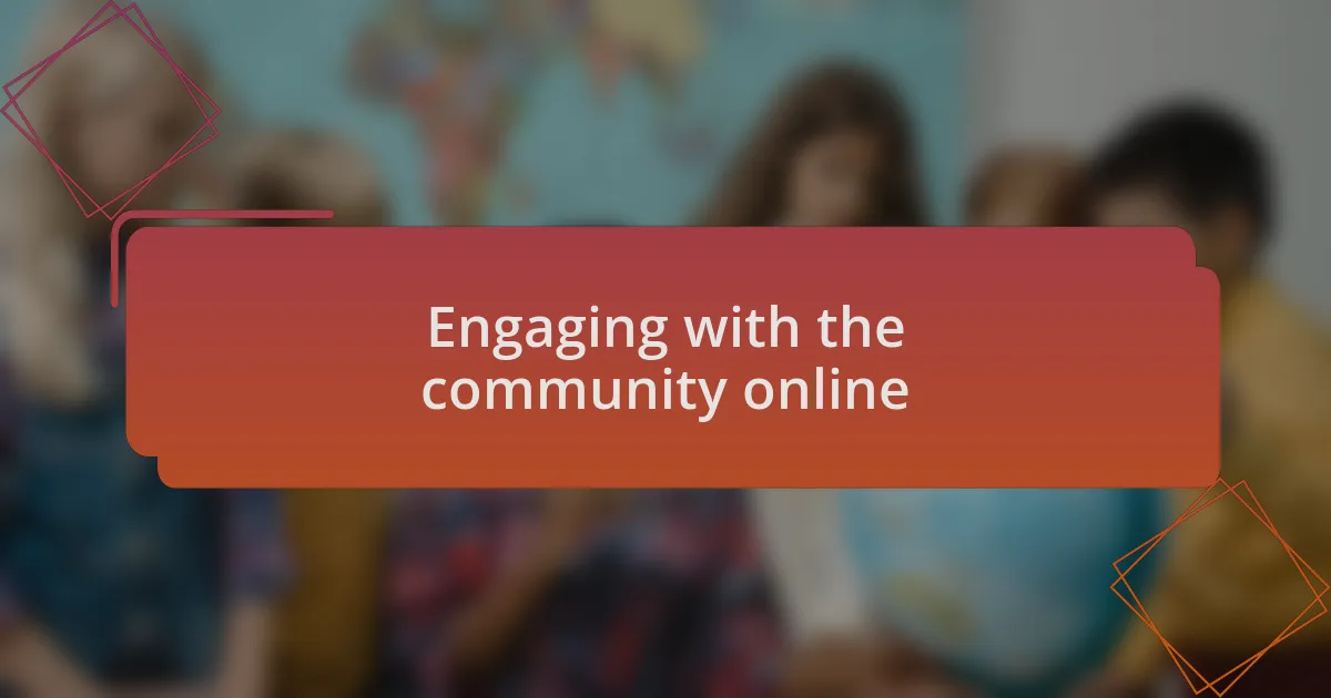 Engaging with the community online