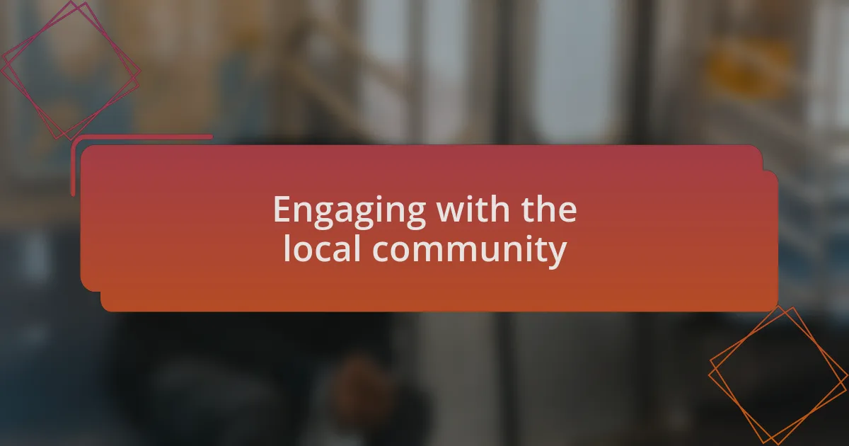 Engaging with the local community