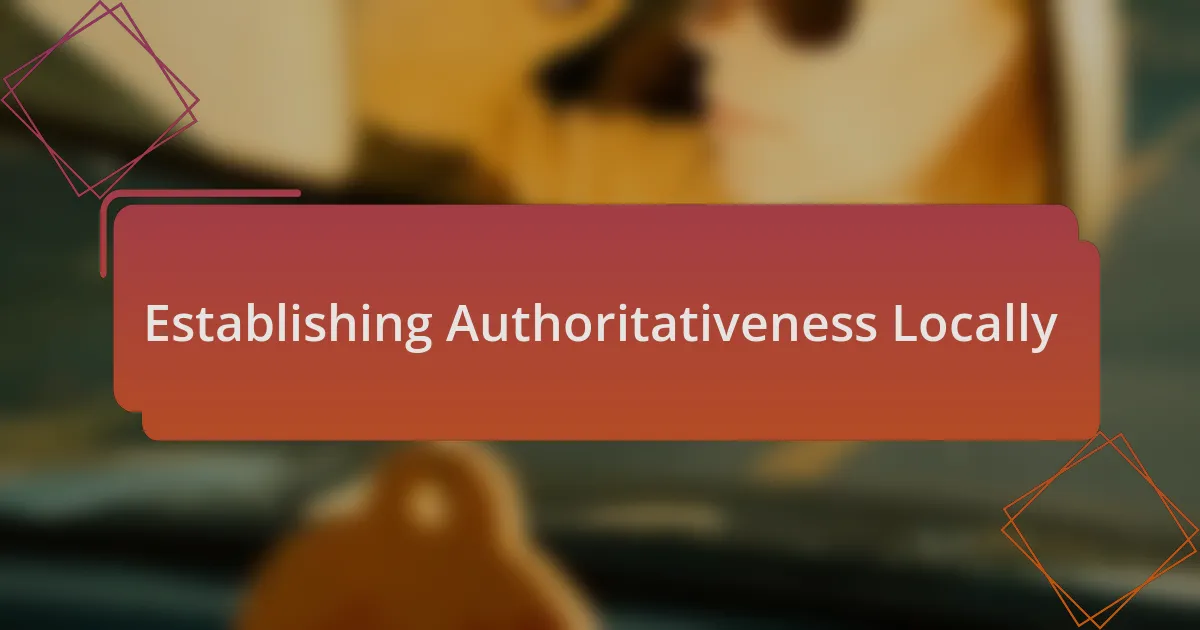 Establishing Authoritativeness Locally