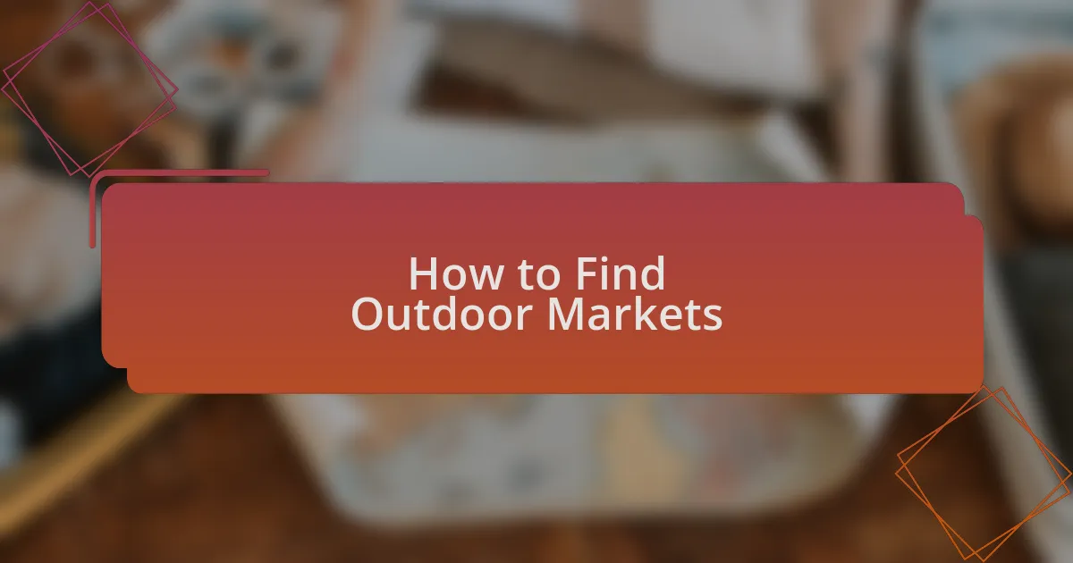 How to Find Outdoor Markets