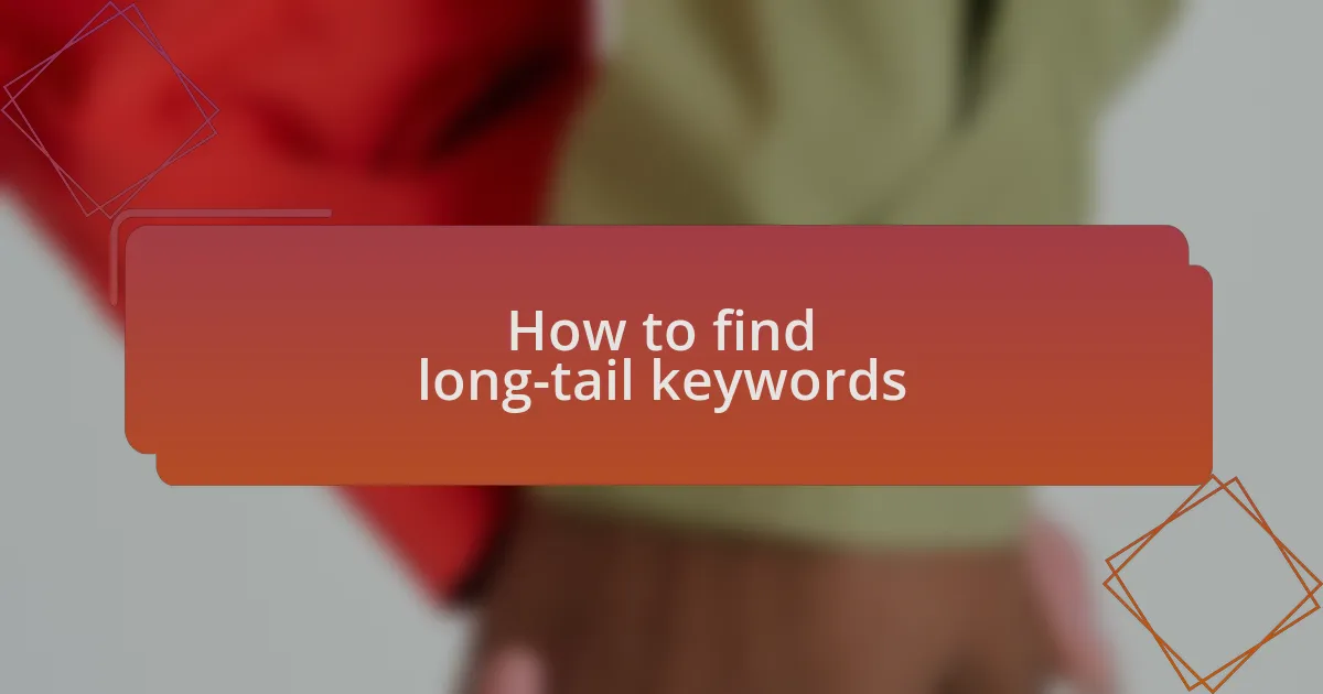 How to find long-tail keywords