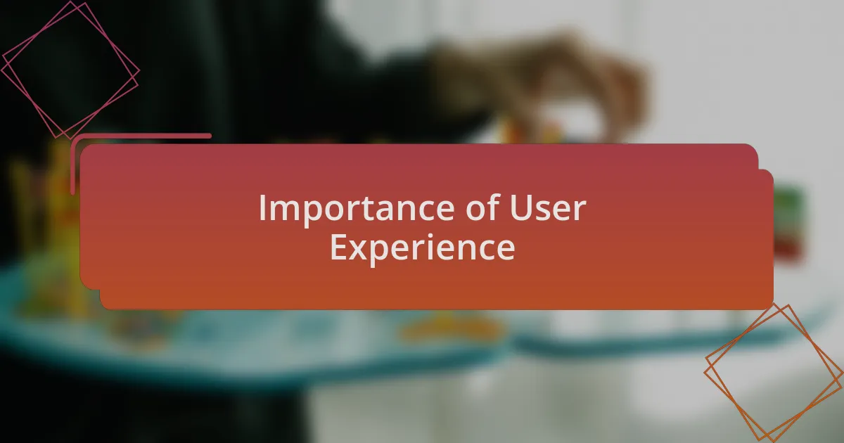 Importance of User Experience