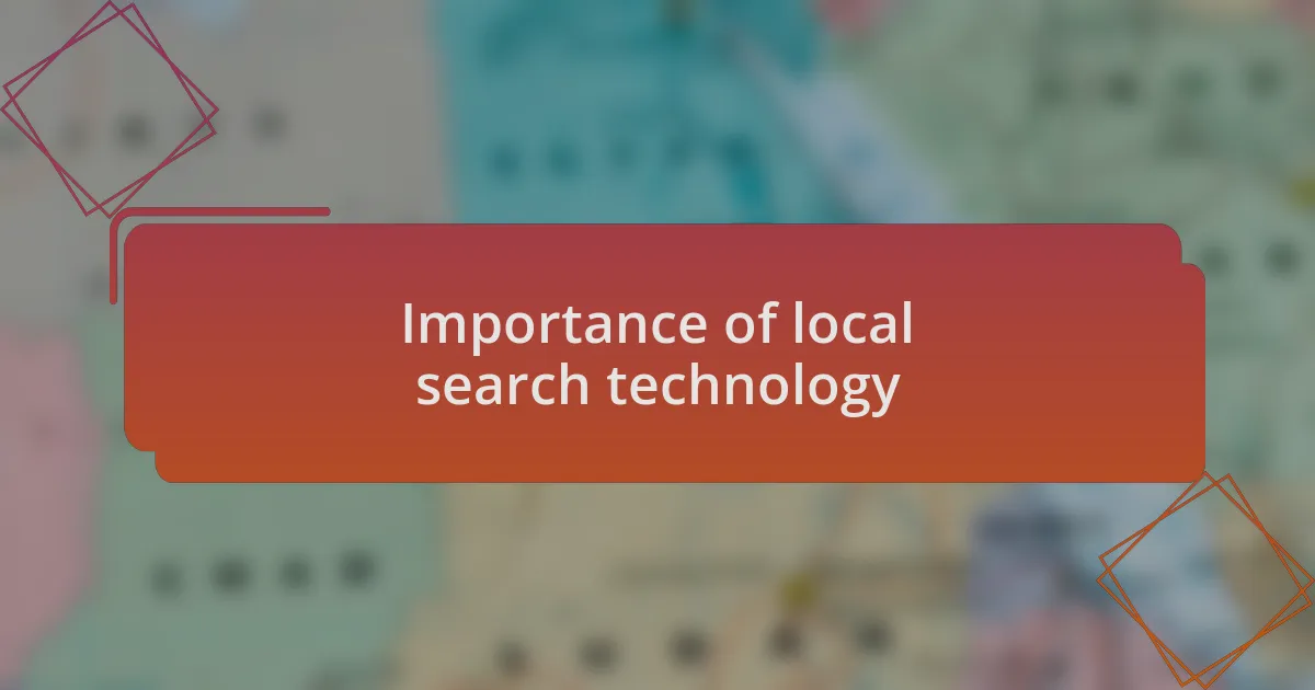 Importance of local search technology