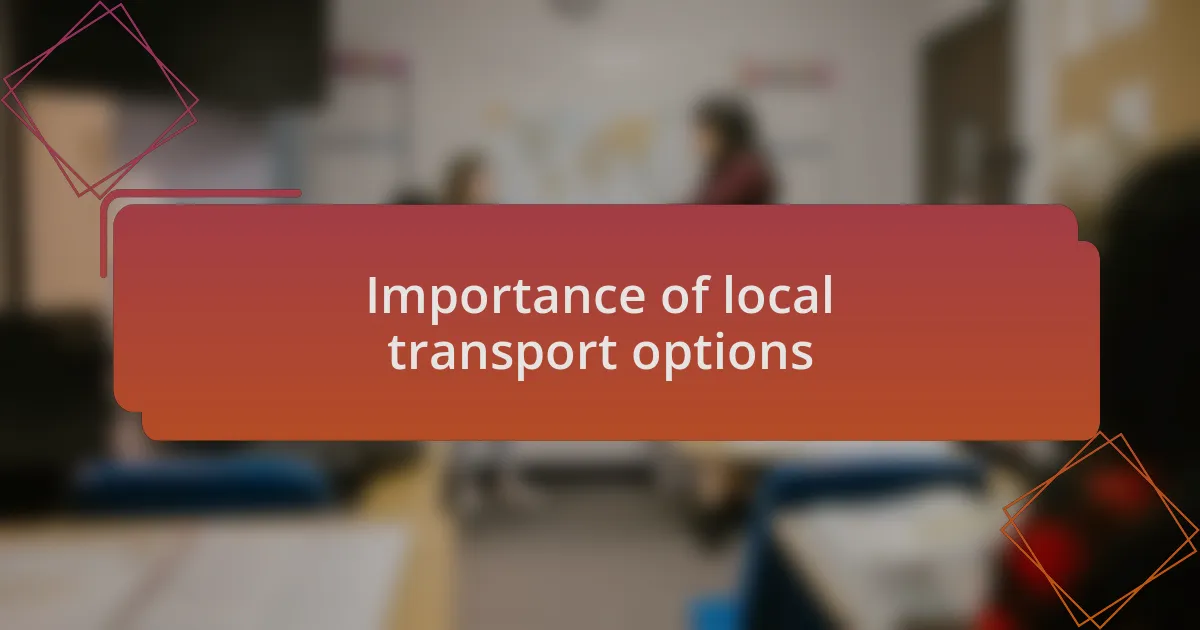 Importance of local transport options