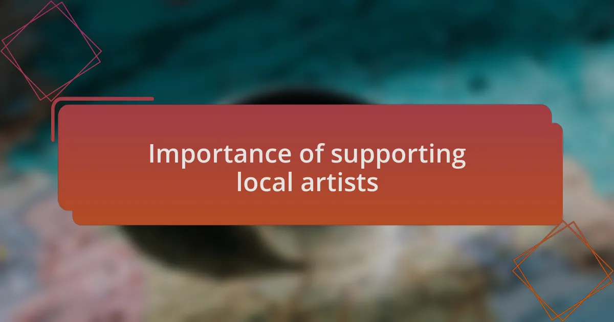 Importance of supporting local artists