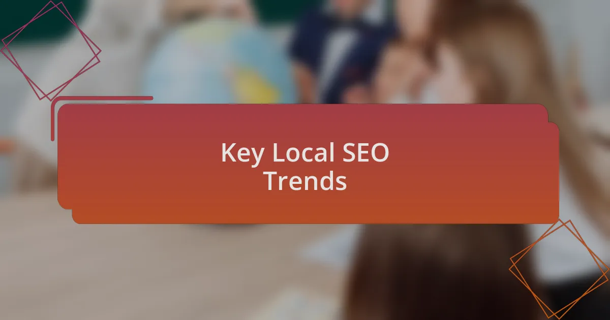 Key Local SEO Trends