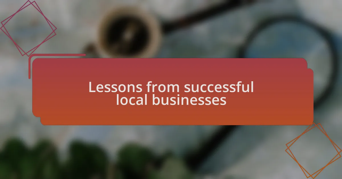 Lessons from successful local businesses