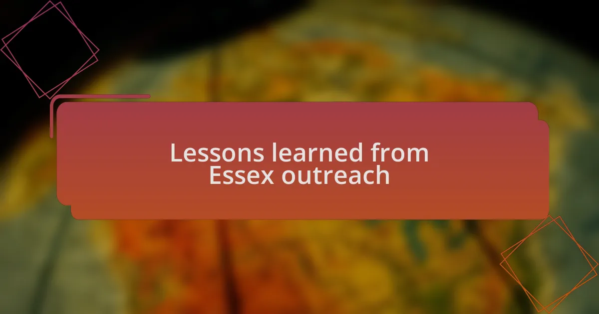 Lessons learned from Essex outreach