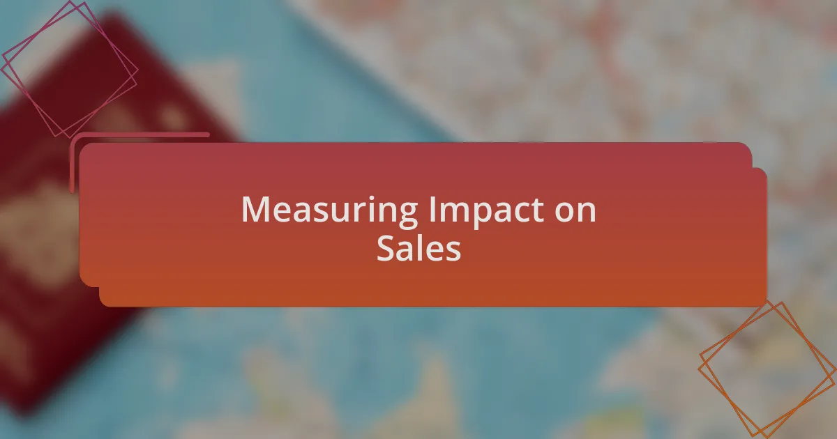 Measuring Impact on Sales