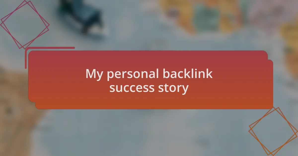 My personal backlink success story