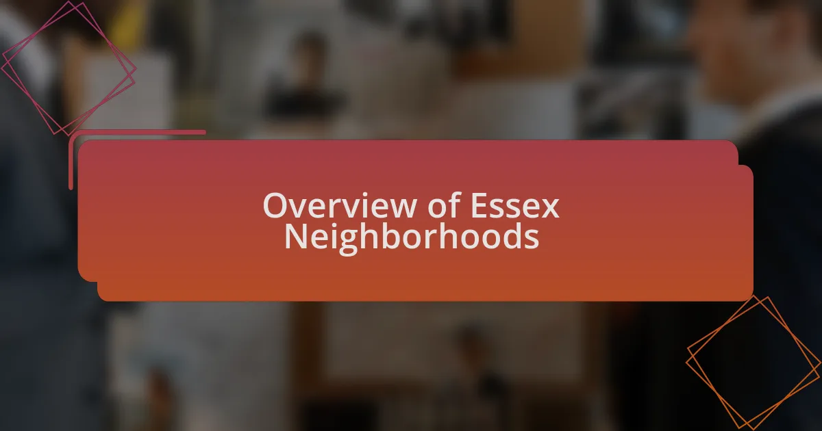 Overview of Essex Neighborhoods