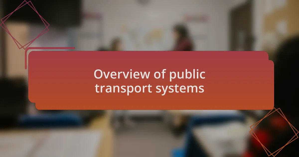 Overview of public transport systems