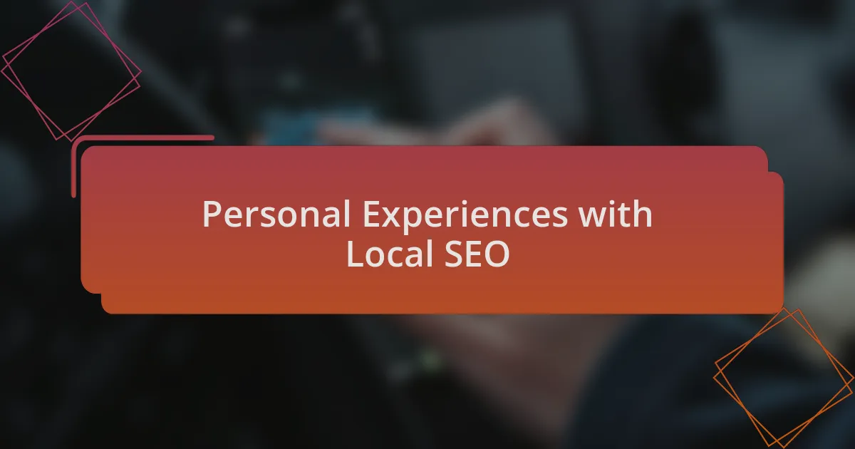Personal Experiences with Local SEO