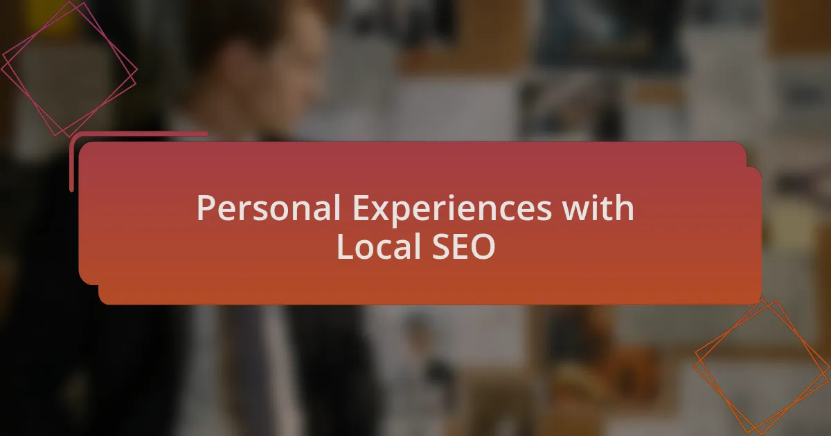 Personal Experiences with Local SEO