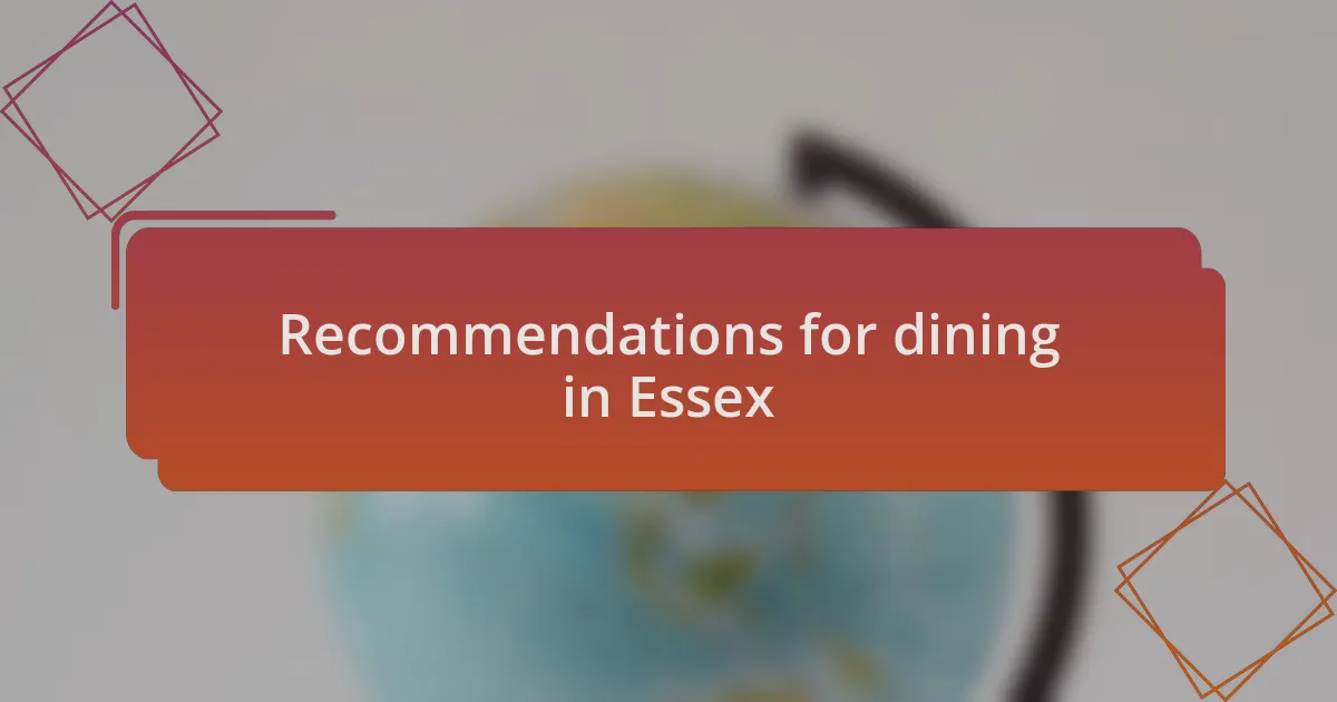 Recommendations for dining in Essex