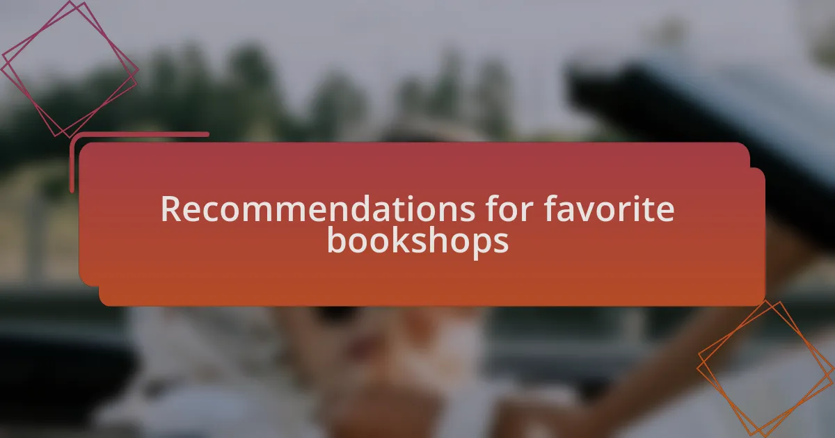 Recommendations for favorite bookshops