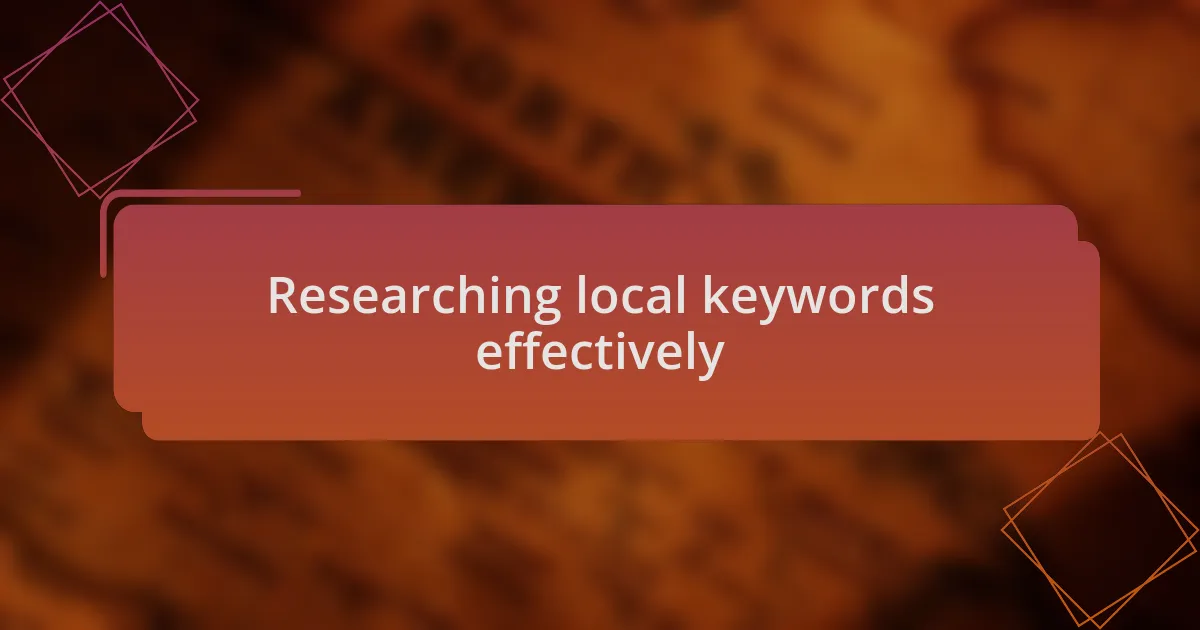 Researching local keywords effectively
