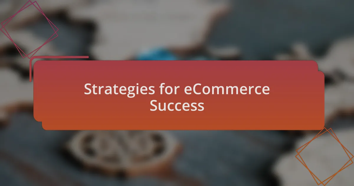 Strategies for eCommerce Success