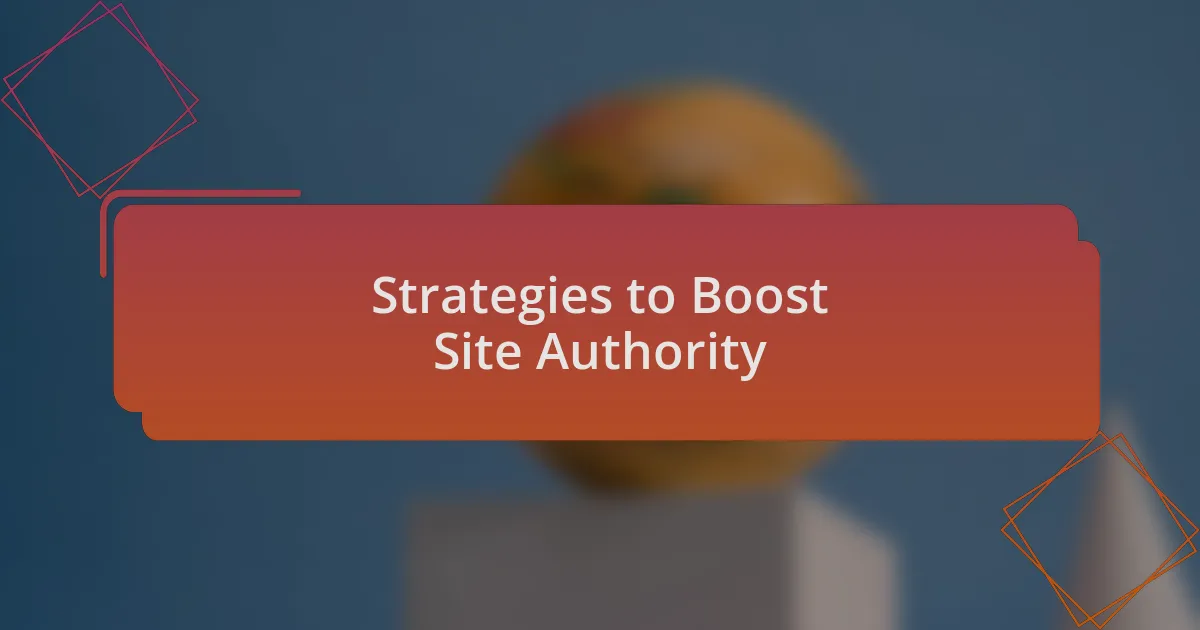 Strategies to Boost Site Authority