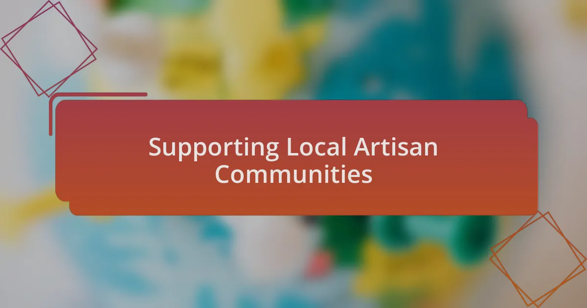 Supporting Local Artisan Communities