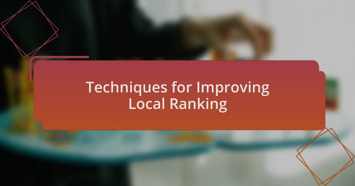 Techniques for Improving Local Ranking