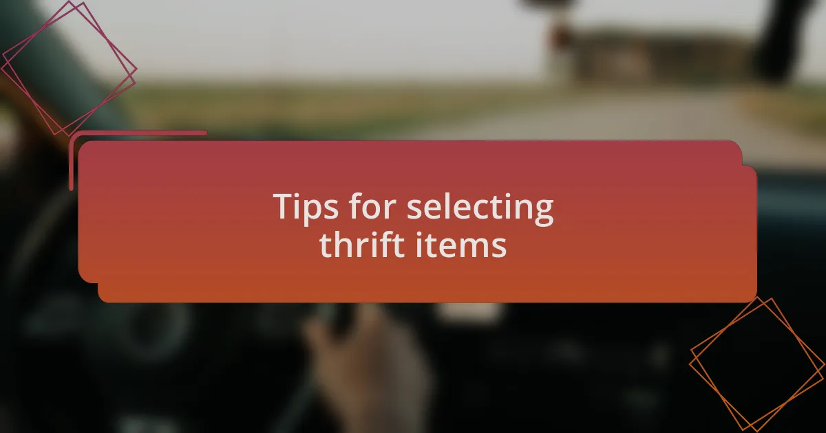 Tips for selecting thrift items