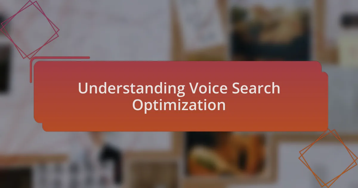 Understanding Voice Search Optimization
