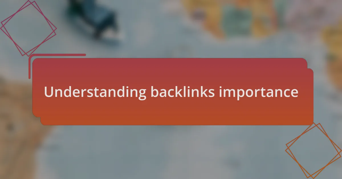 Understanding backlinks importance