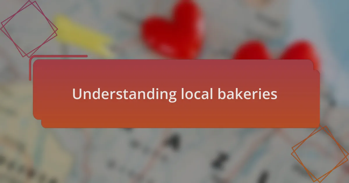 Understanding local bakeries
