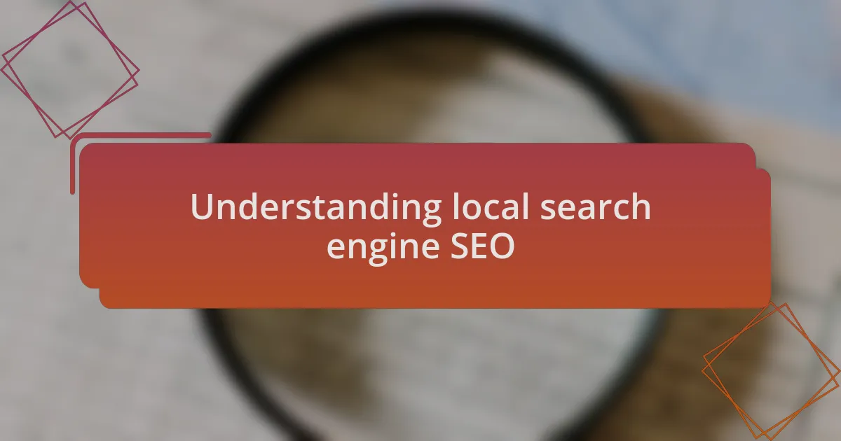 Understanding local search engine SEO