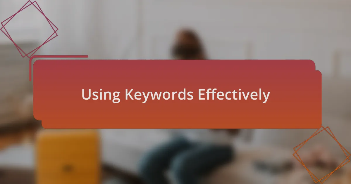 Using Keywords Effectively